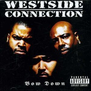 Westside Connection - Bow Down  CD